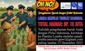 PENGUMUMAN: Waktu Lomba Menulis bertema “Pengalaman Buruk dengan Polisi Indonesia” Diperpanjang Hingga 15 Desember 2025