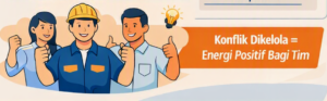Manajemen Konflik: Mengubah Gesekan Menjadi Energi Positif